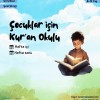 Kur'an-ı Kerim Atölyesi ( Çocuklar için )